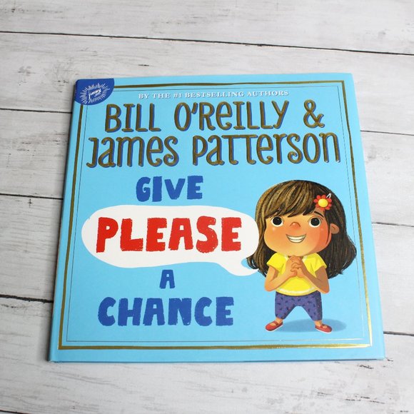 Give Please a Chance Hardcover Kids Picture Story Book Bill O'Reilly - Picture 1 of 6